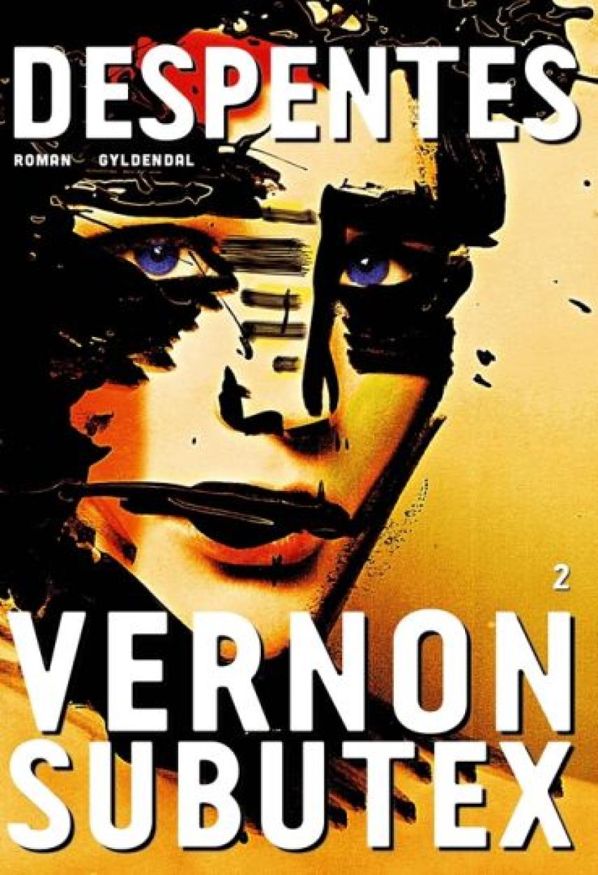 Virginie Despentes: Vernon Subutex : roman. Bind 2