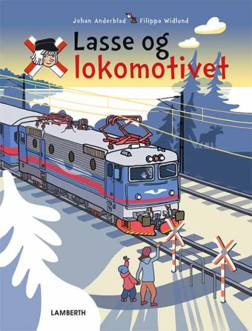 Johan Anderblad, Filippa Widlund: Lasse og lokomotivet