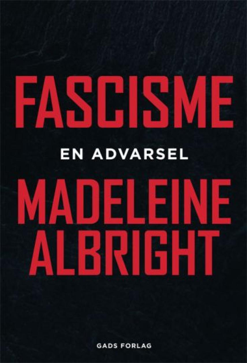 Madeleine Albright: Fascisme - en advarsel