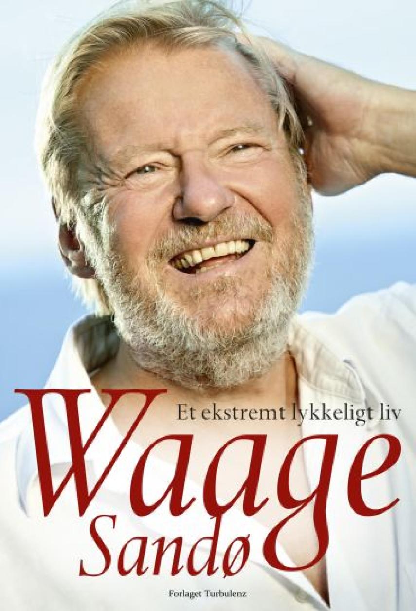 Waage Sandø: Et ekstremt lykkeligt liv