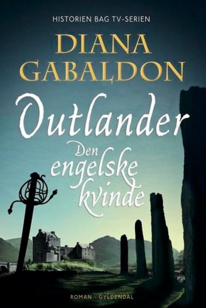 Diana Gabaldon: Outlander. 1. bind, del 1, Den engelske kvinde