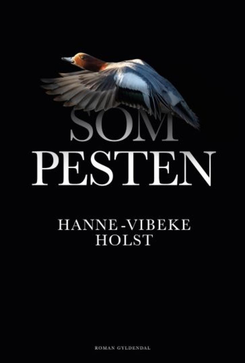Hanne-Vibeke Holst: Som pesten : roman (mp3)